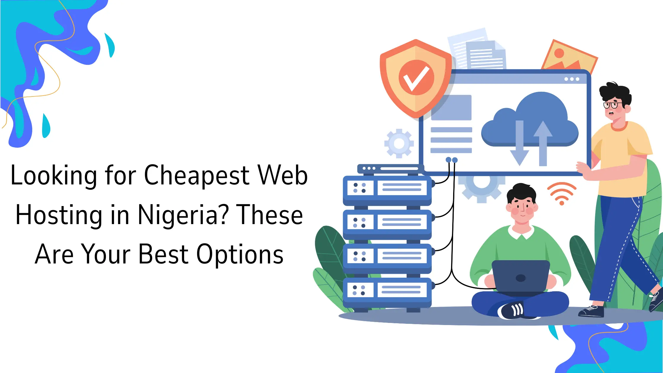 Looking for Cheapest Web Hosting in Nigeria? These Are Your Best Options