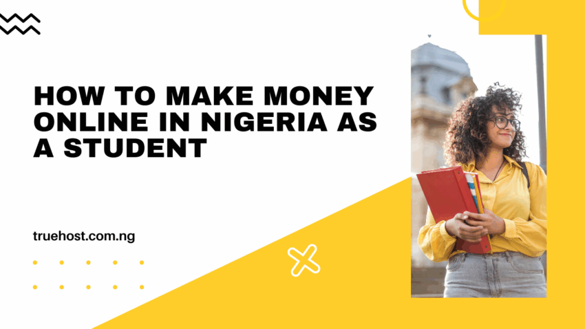 How To Make Money Online In Nigeria As A Student