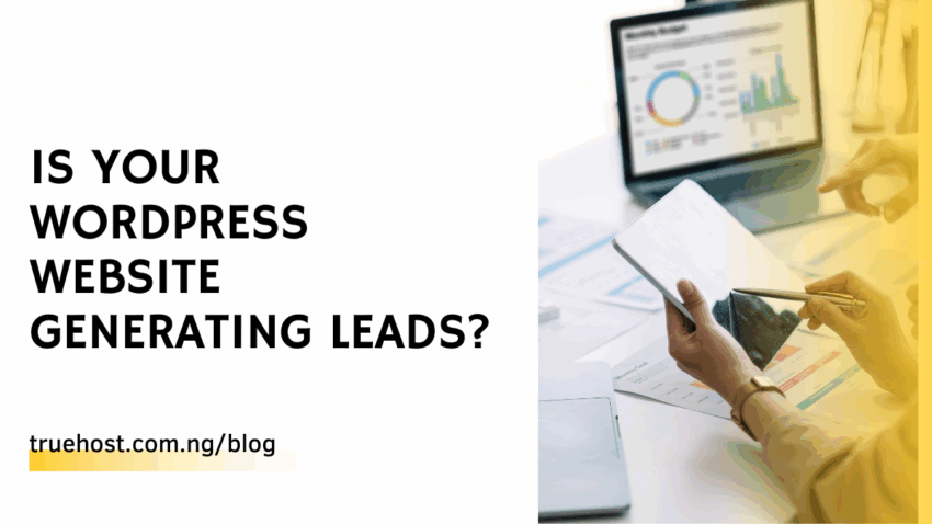 Is Your WordPress Website Generating Leads?
