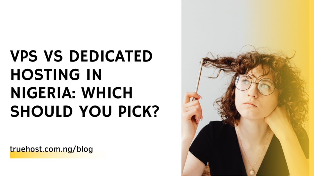 VPS vs Dedicated Hosting in Nigeria