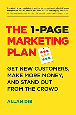 "The 1-Page Marketing Plan" by Allan Dib