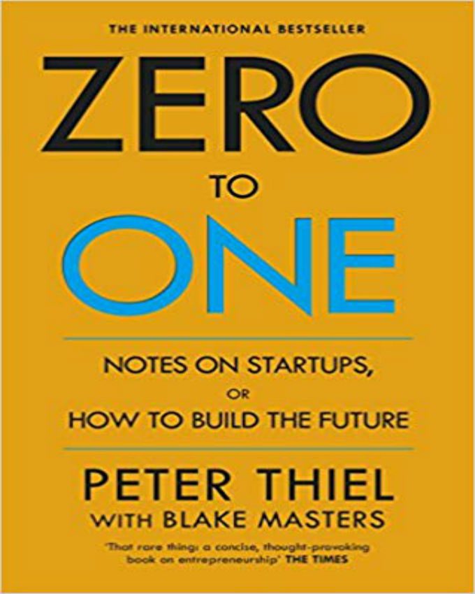 "Zero to One" by Peter Thiel and Blake Masters