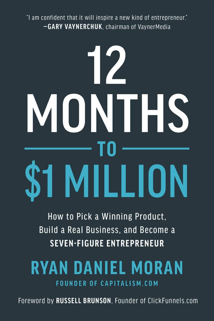 "12 Months to $1 Million" by Ryan Daniel Moran