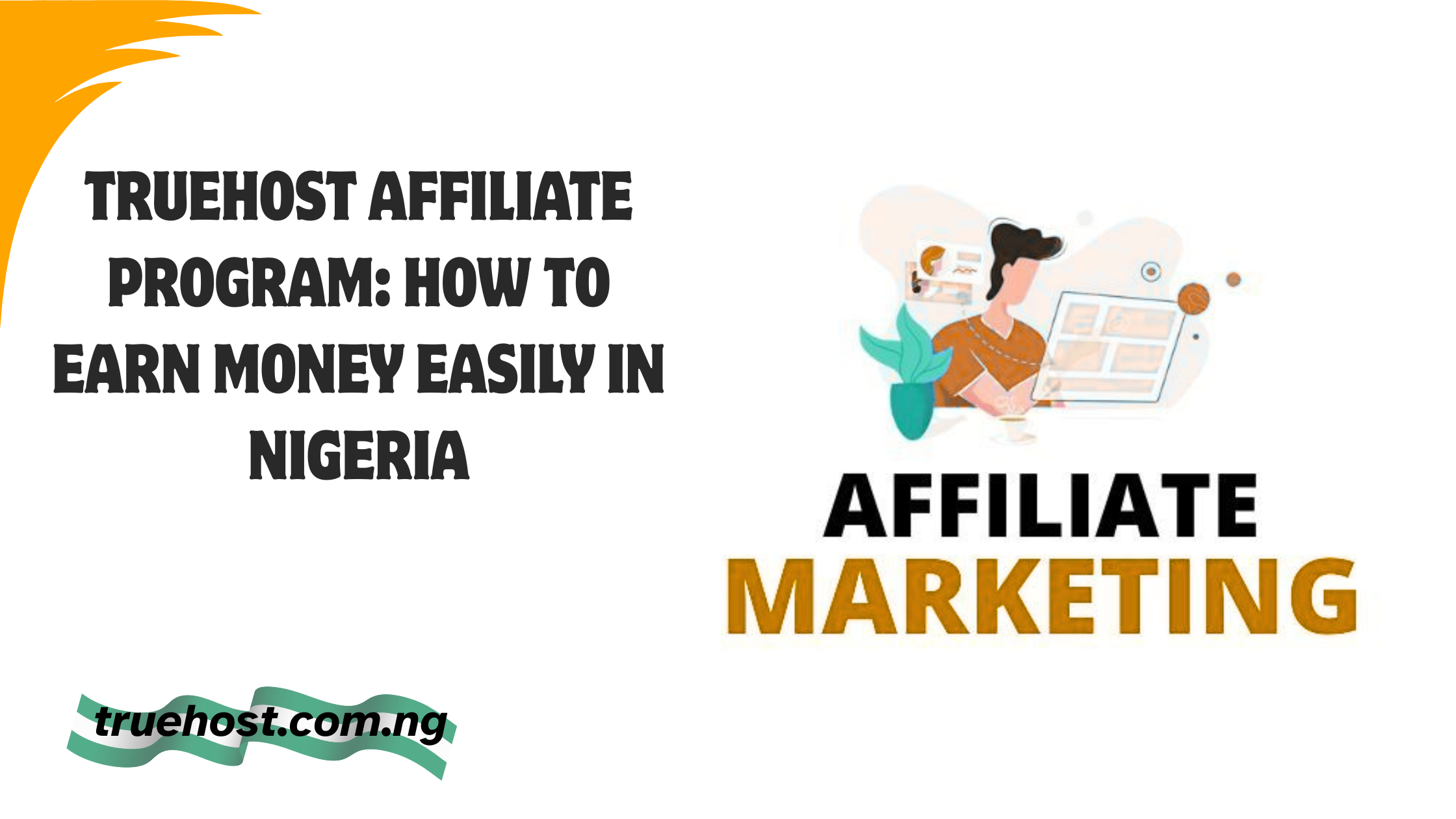 Truehost Affiliate Program: How to Earn Money Easily in Nigeria