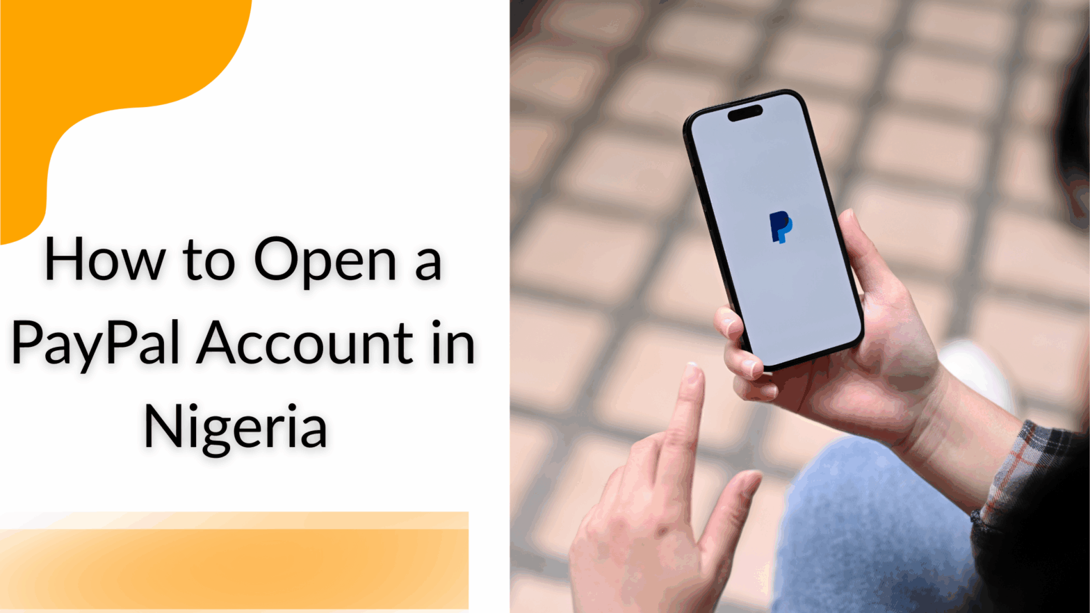 How to Open a PayPal Account in Nigeria