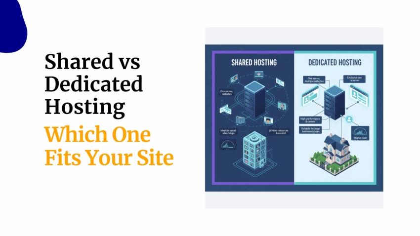 Shared vs Dedicated Hosting Which One Fits Your Site