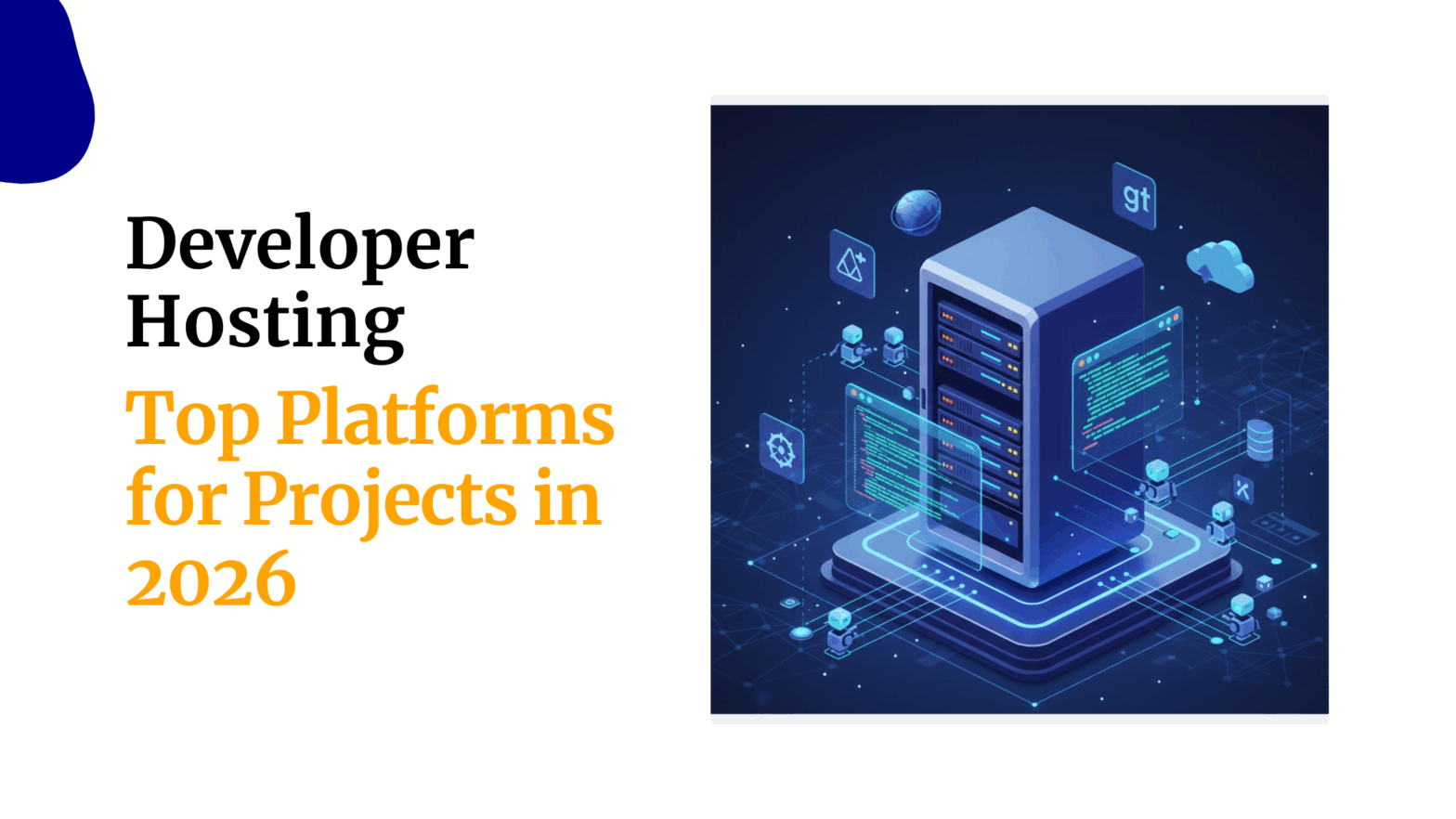 Developer Hosting Top Platforms for Projects in 2026