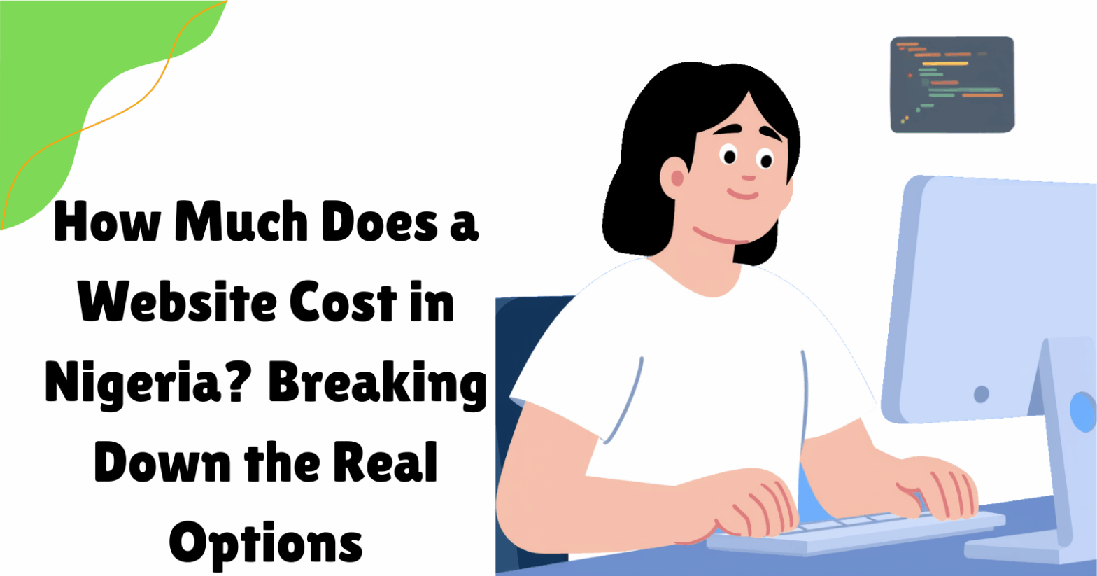 How Much Does a Website Cost in Nigeria? Breaking Down the Real Options