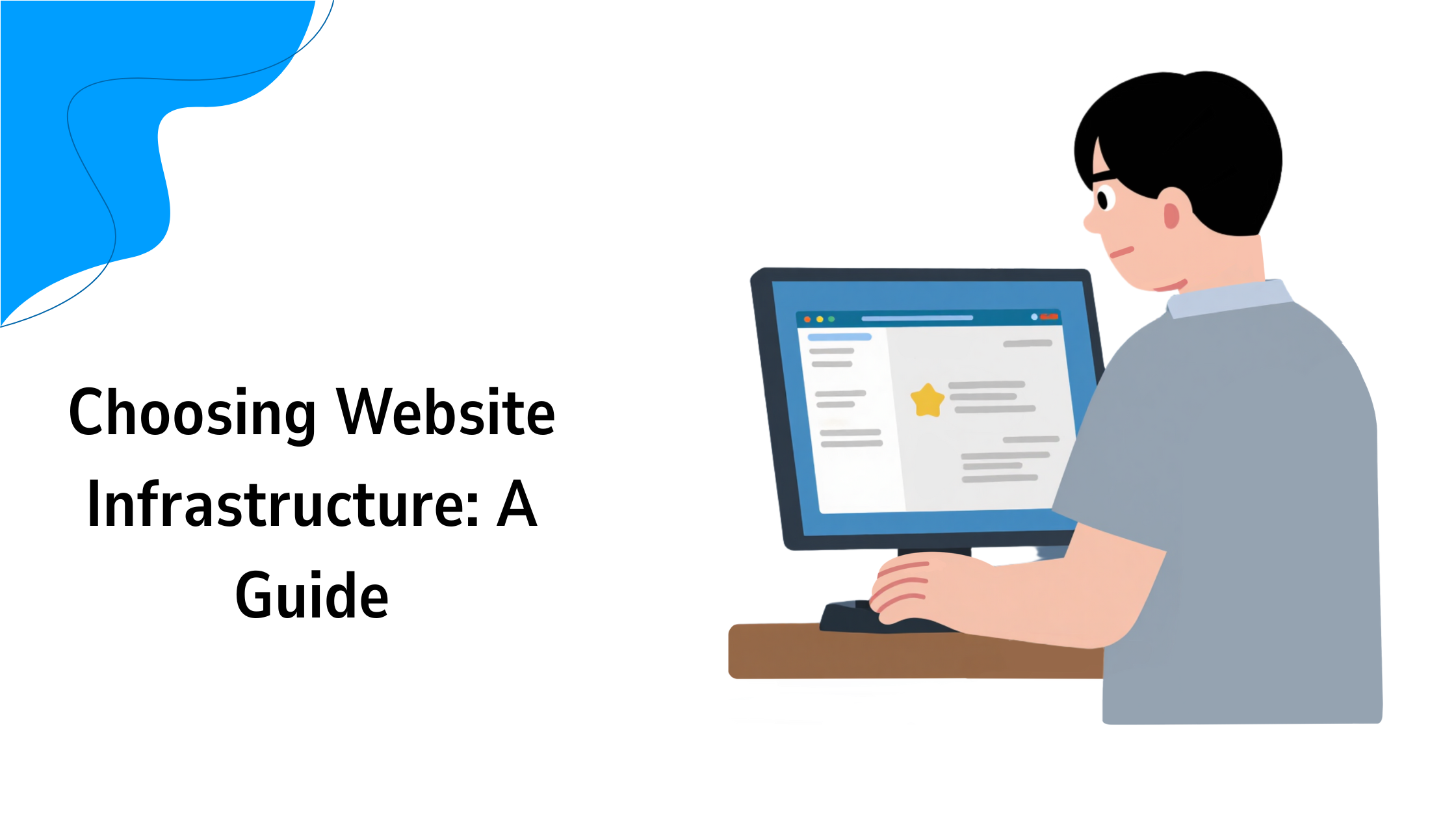 Choosing Website Infrastructure: A Guide