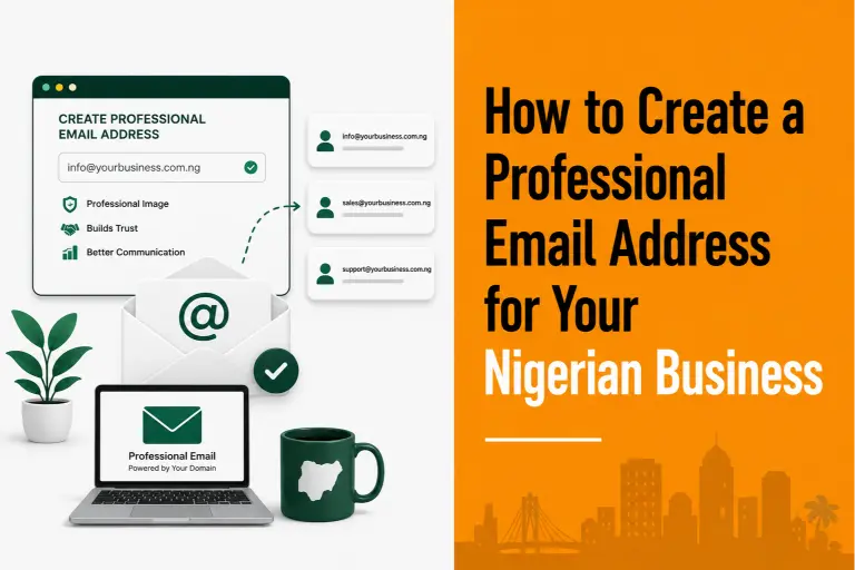 How to Create a Professional Email Address for Your Nigerian Business