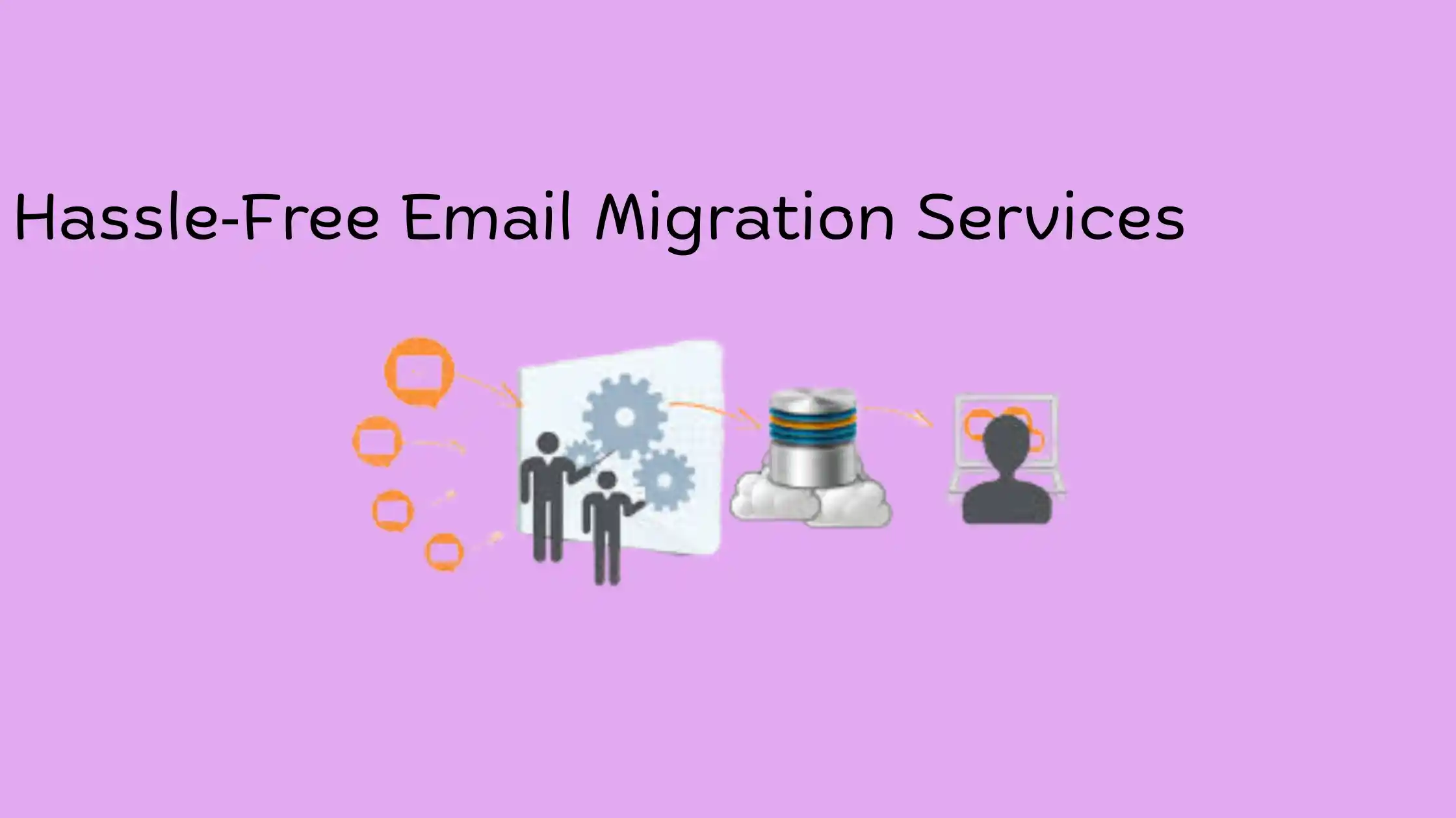Hassle‑Free Email Migration Services