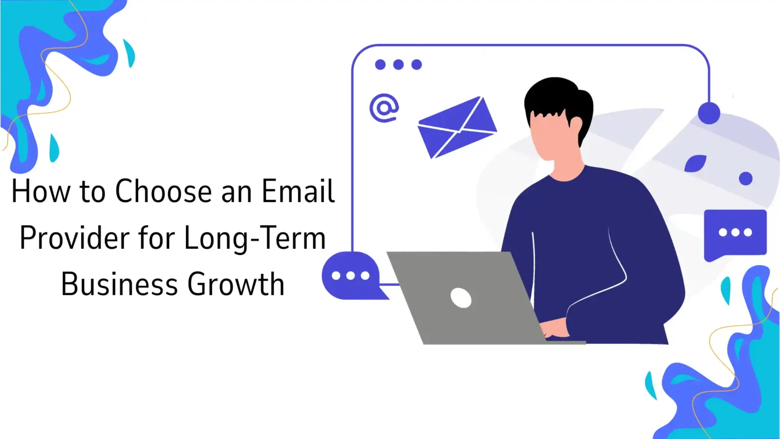 How to Choose an Email Provider for Long‑Term Business Growth
