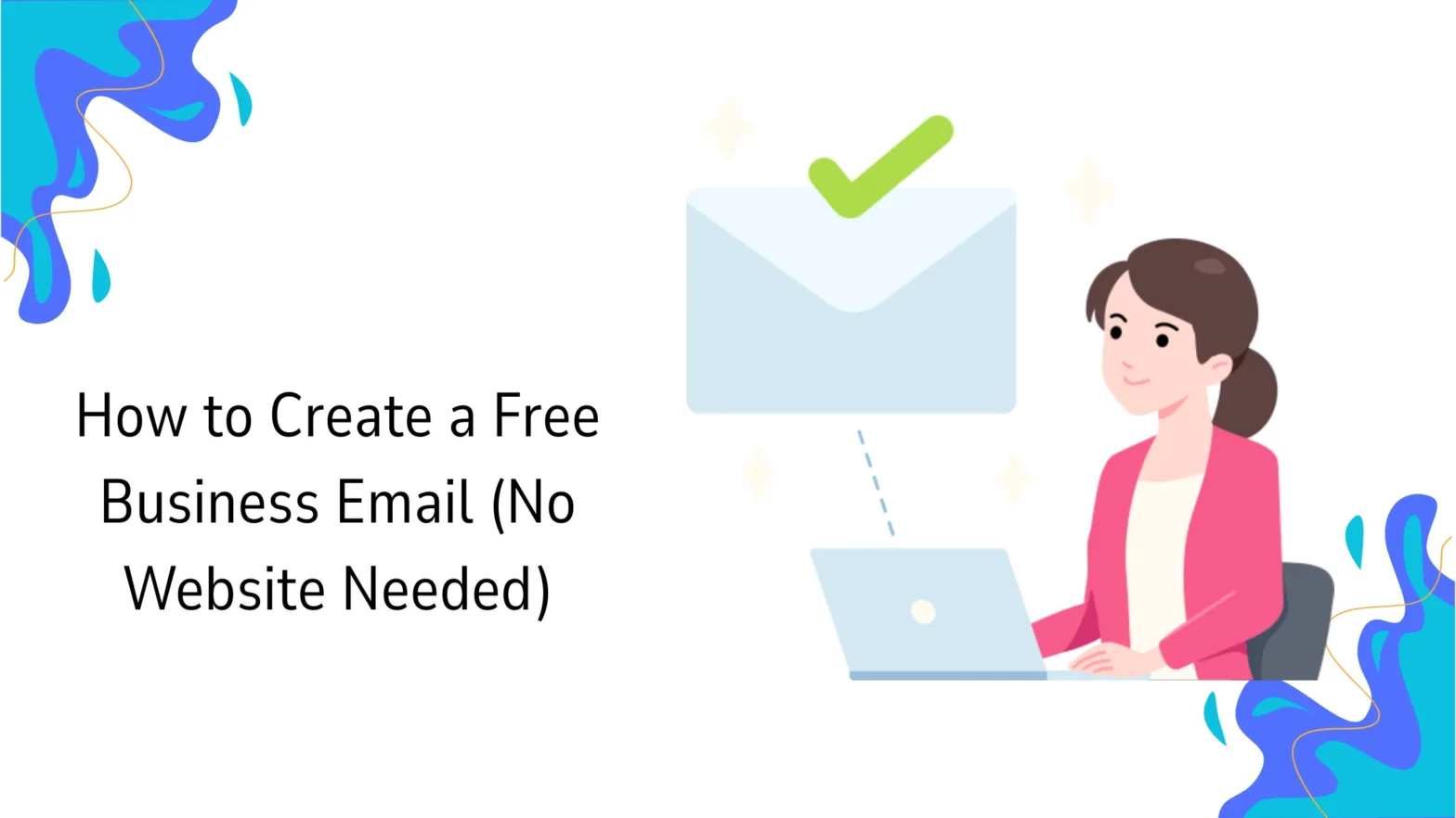How to Create a Free Business Email (No Website Needed)