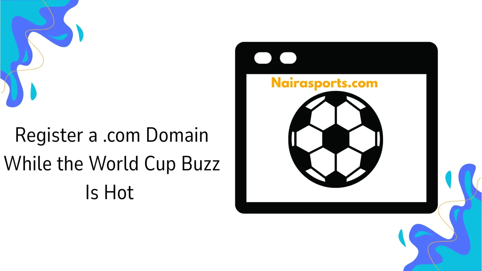 Register a .com Domain While the World Cup Buzz Is Hot