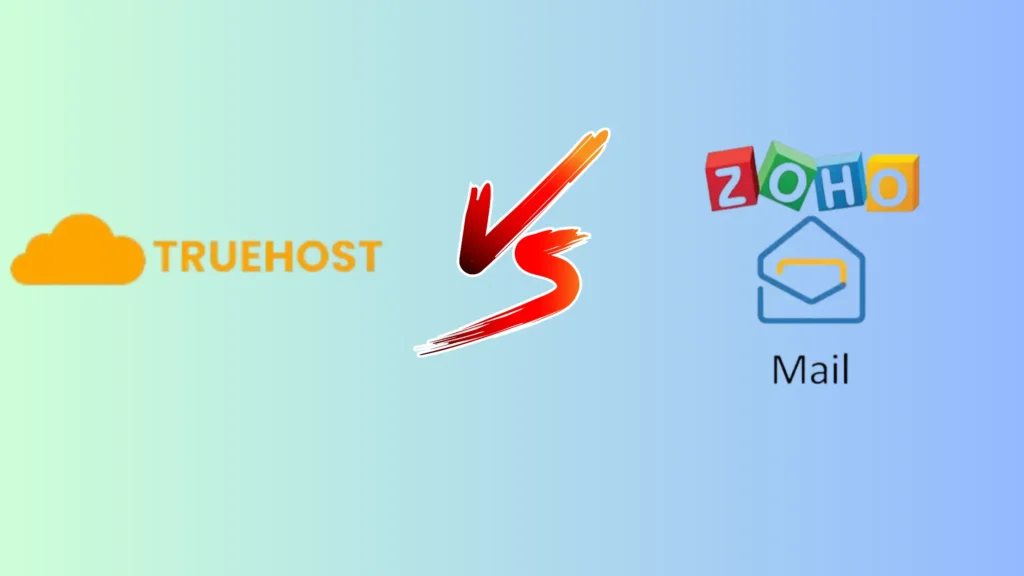 truehost email vs zoho mail: features and pricing comparison