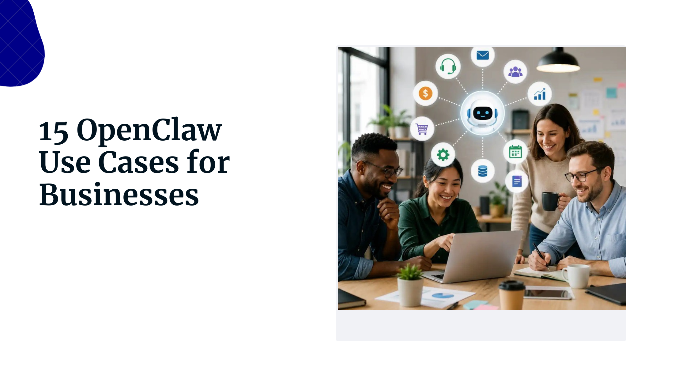 15 OpenClaw Use Cases for Businesses