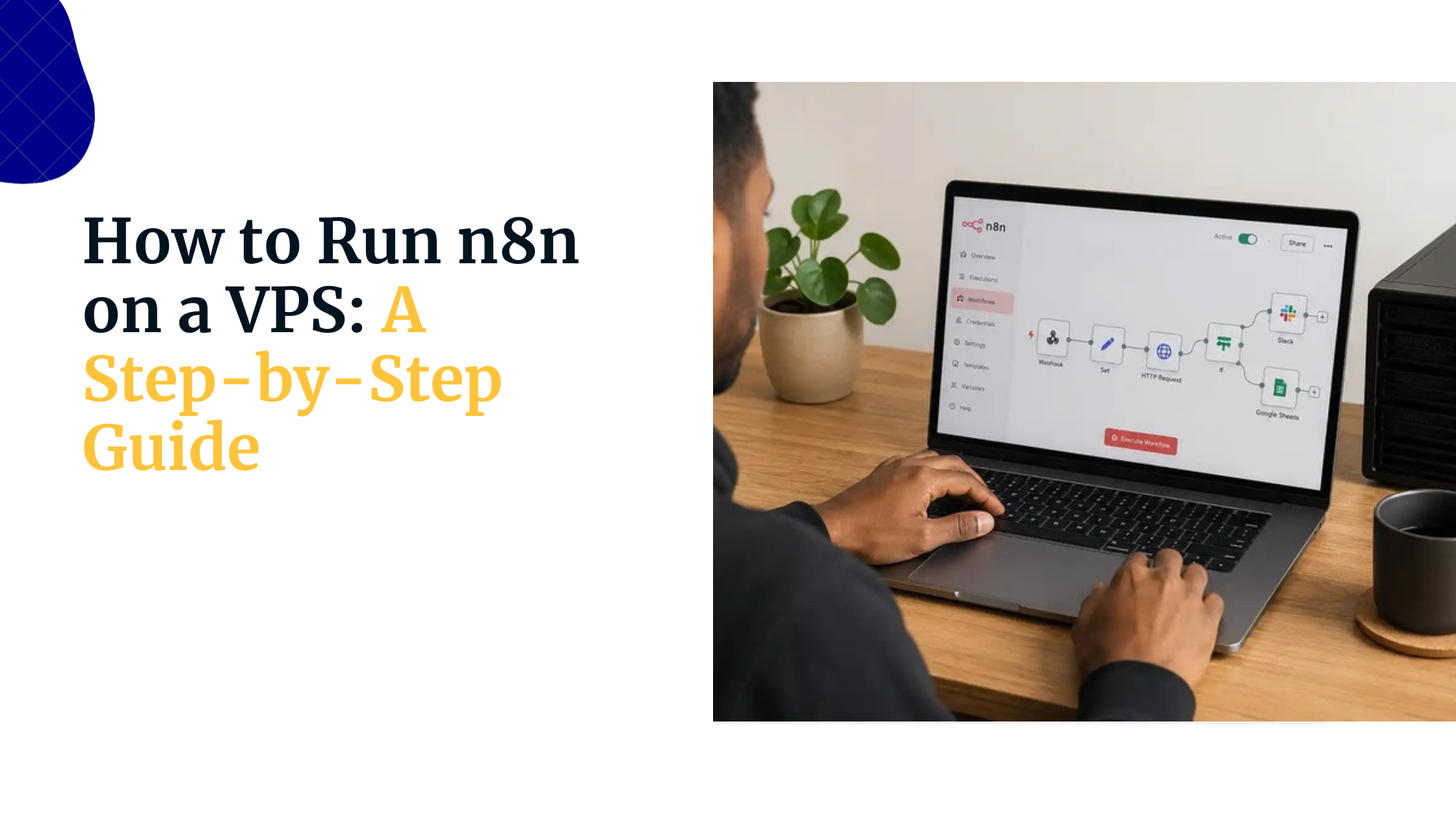 How to Run n8n on a VPS: A Step-by-Step Guide