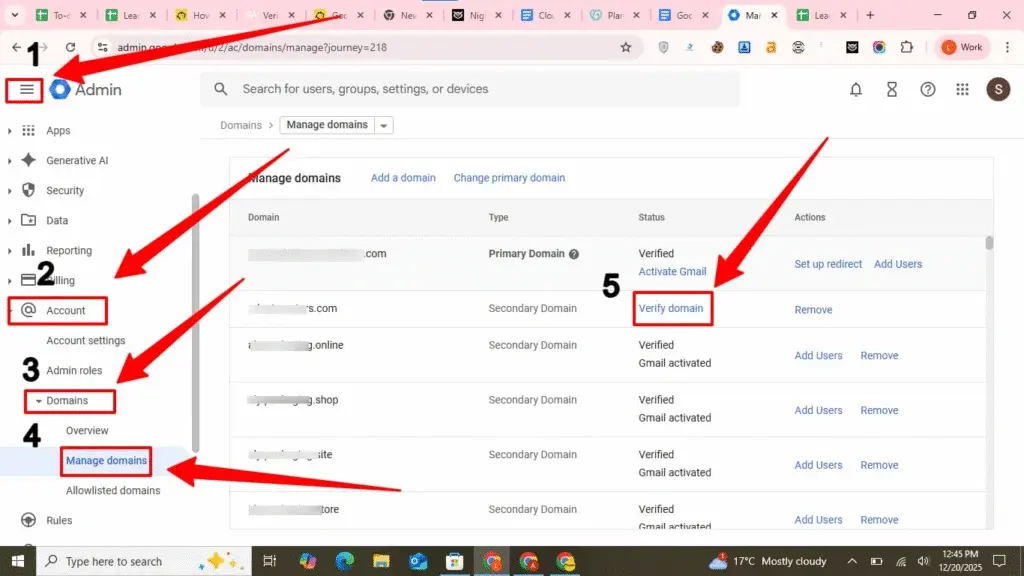 How to Host Email on Google Workspace: A 2026 Guide 2 Log in to your Google Workspace Admin Console at admin.google.com. Navigate to Domains, then Manage Domains. Find your domain in the list and click Verify domain under the Status column.