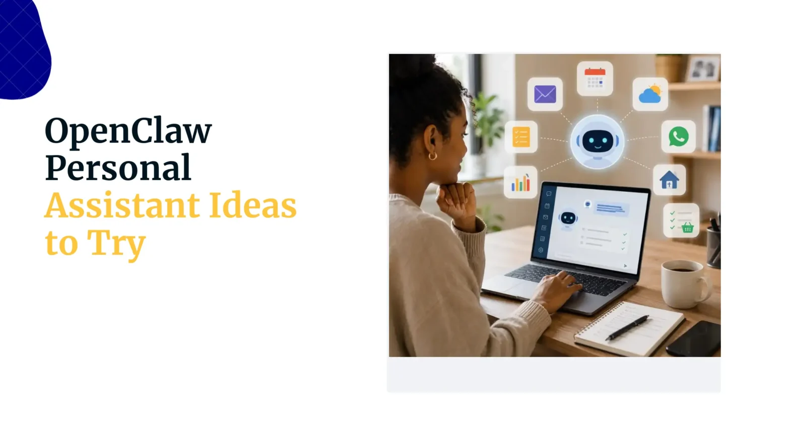 OpenClaw Personal Assistant Ideas to Try