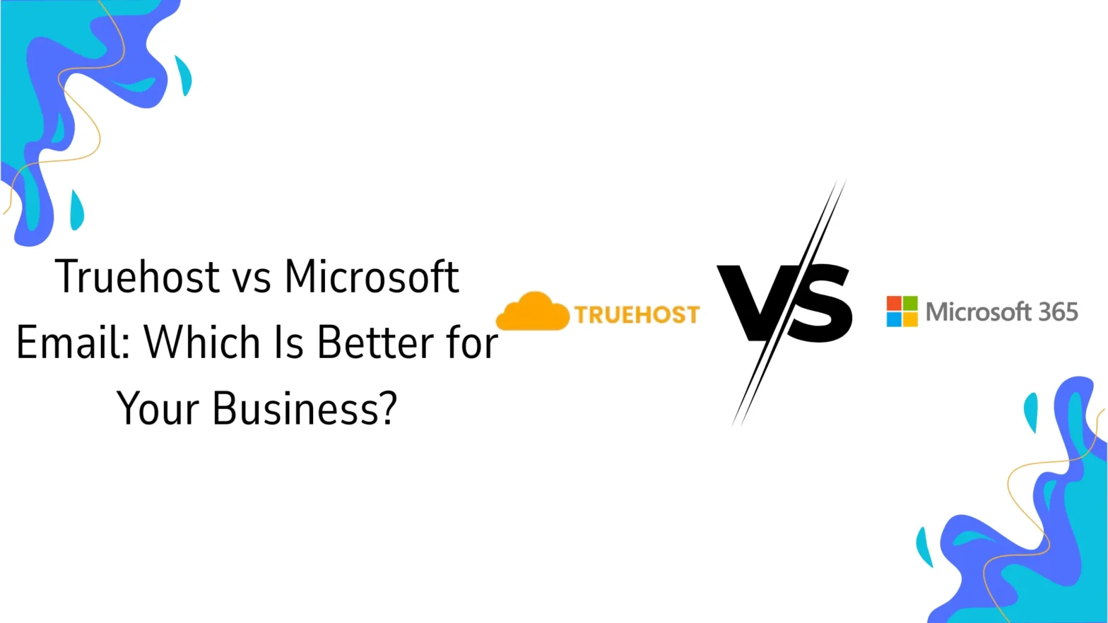 Truehost vs Microsoft Email: Which Is Better for Your Business?