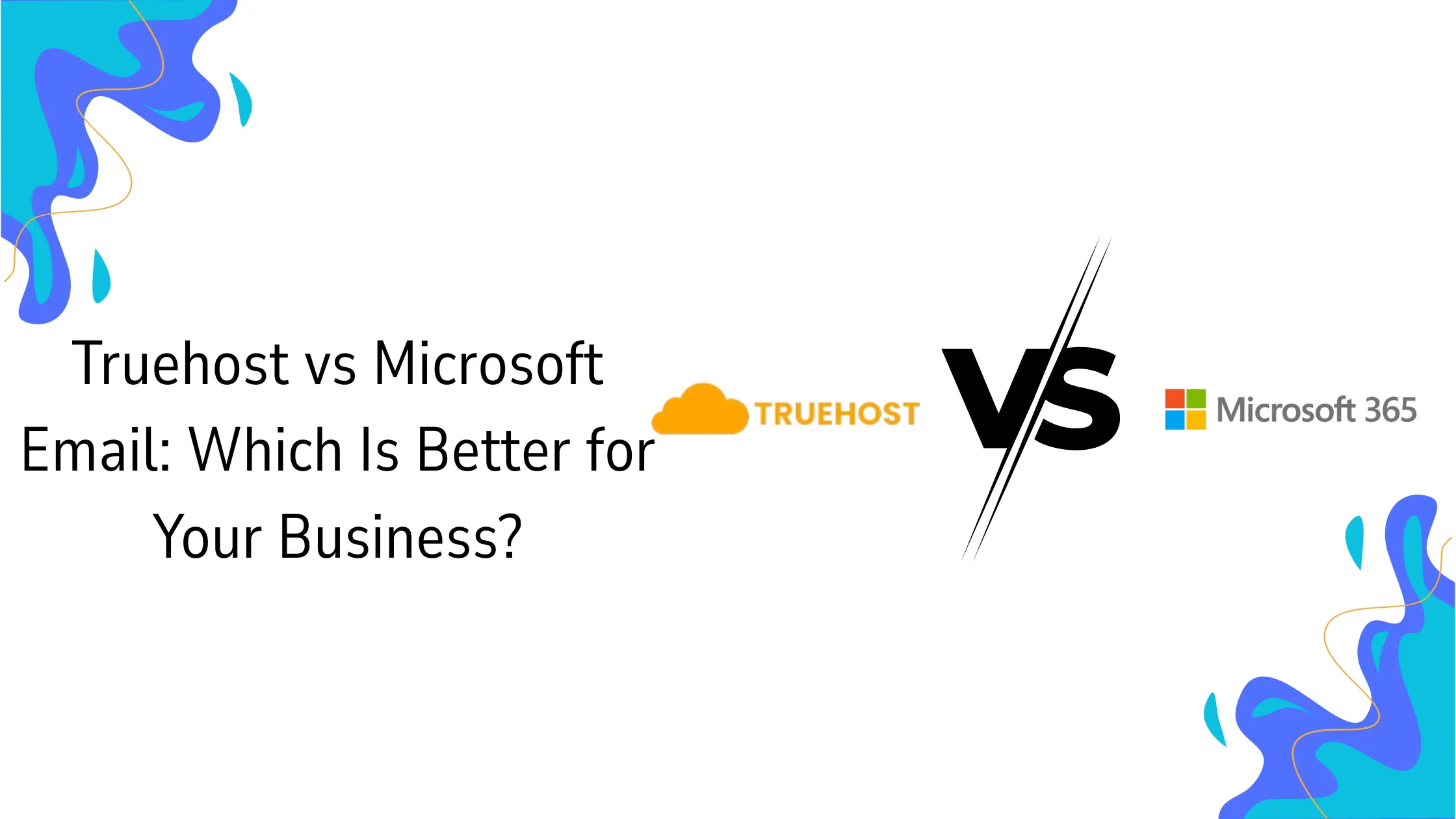 Truehost vs Microsoft Email: Which Is Better for Your Business?