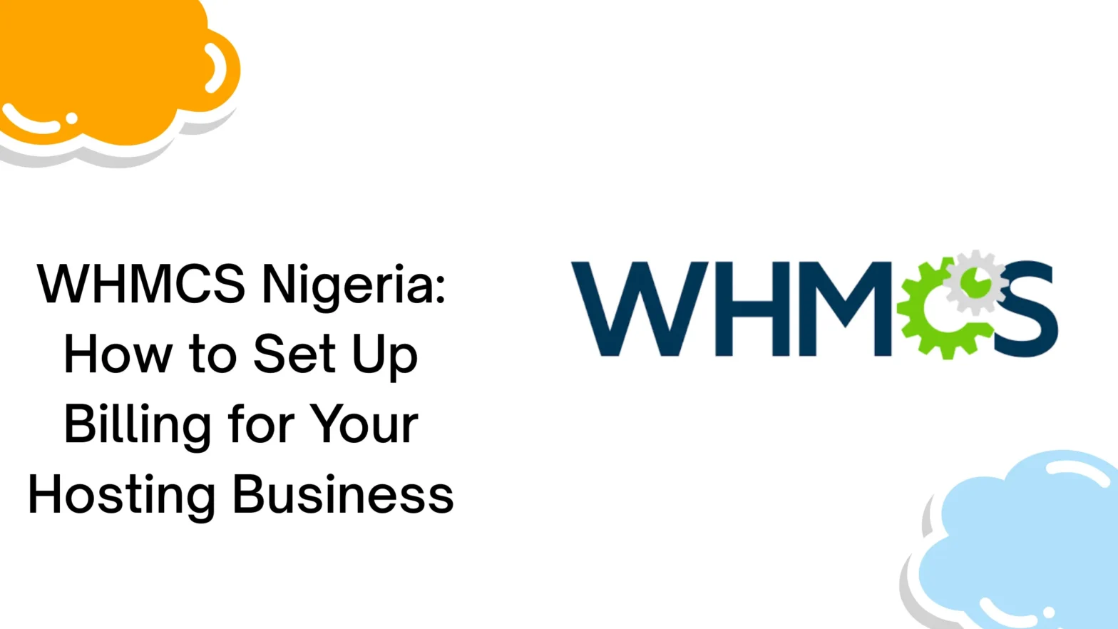 WHMCS Nigeria: How to Set Up Billing for Your Hosting Business