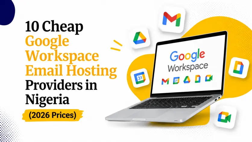 10 Cheap Google Workspace Email Hosting Providers in Nigeria (2026 Prices)