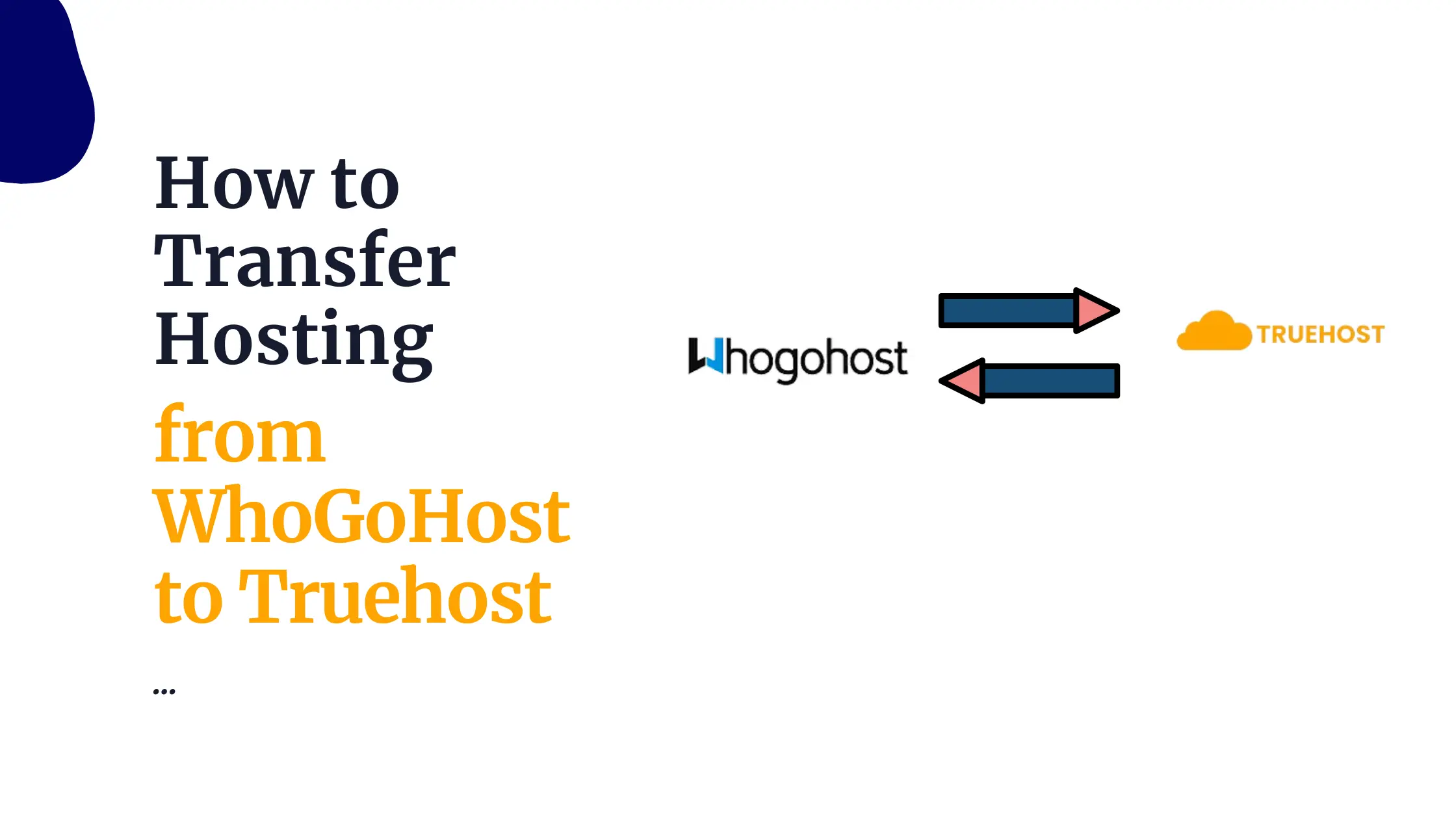 How to Transfer Hosting from WhoGoHost to Truehost