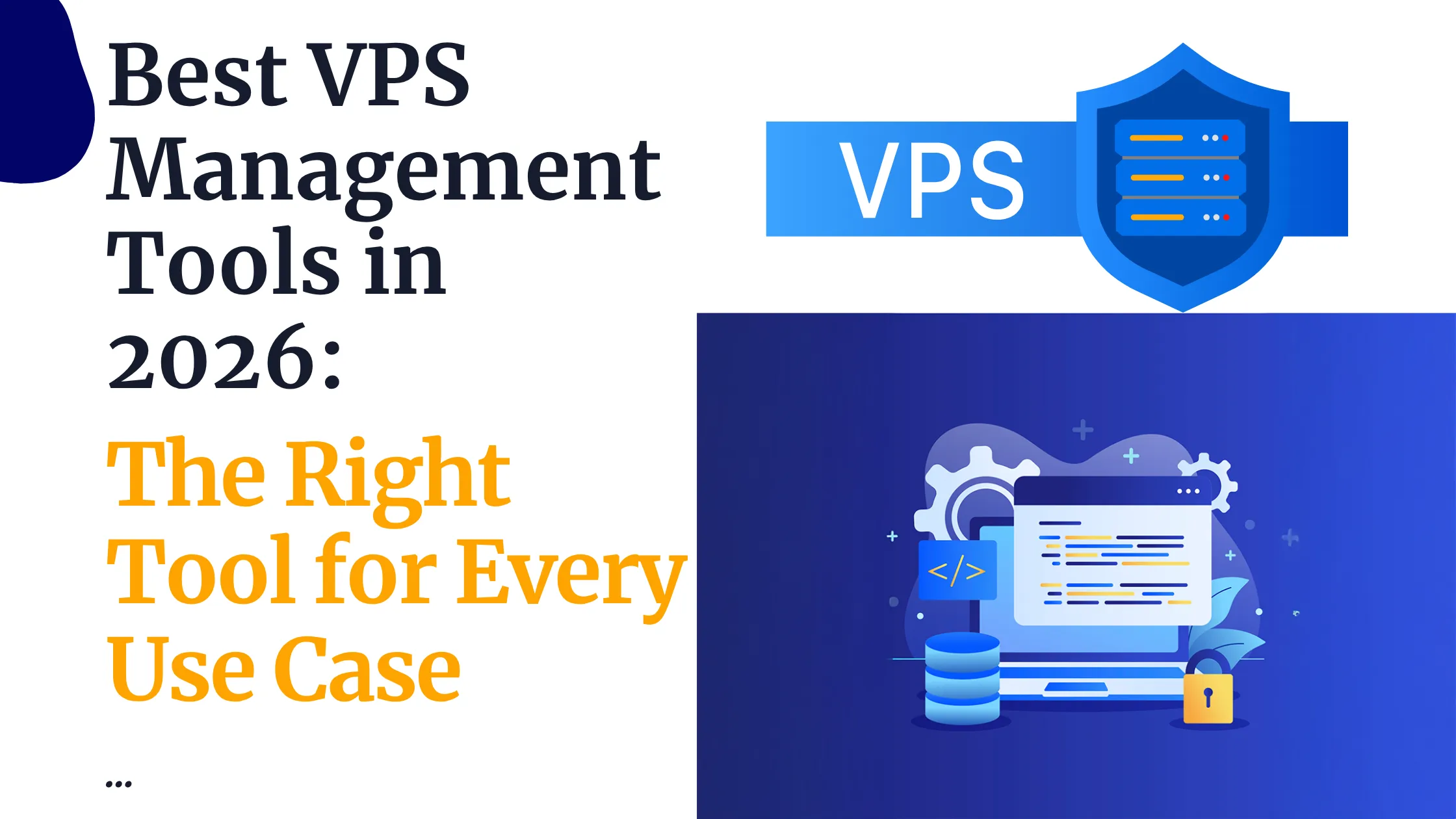 Best VPS Management Tools in 2026: The Right Tool for Every Use Case